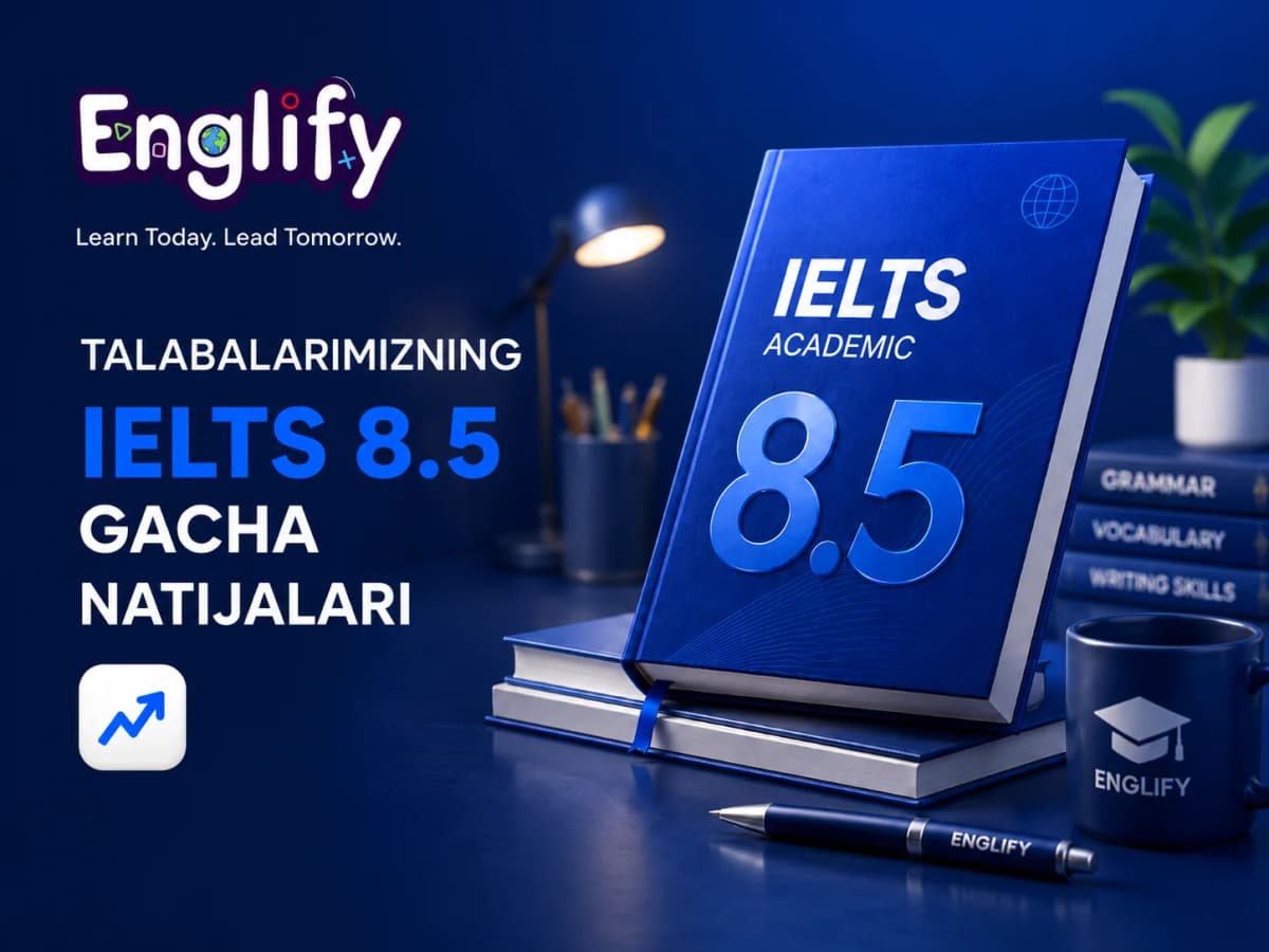 Talabalarimizning IELTS 8.5 gacha natijalari